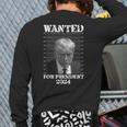 Donald Trump Not Guilty Shot 2024 Wanted For President Back Print Long Sleeve T-shirt