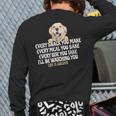 Every Snack You Make For Dog Lover Life Is Golden Back Print Long Sleeve T-shirt