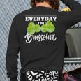 Everyday I'm Brusselin Cute Food Pun Vegan Lover Back Print Long Sleeve T-shirt