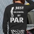 Father's Day Best Grandpa By Par Golf Back Print Long Sleeve T-shirt