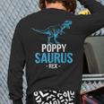 Father's Day For Grandpa Poppysaurus Rex Poppy Saurus Back Print Long Sleeve T-shirt