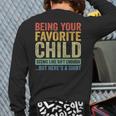 Being Your Favorite Child Vintage Fathers Day Back Print Long Sleeve T-shirt