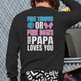 Free Throws Or Pink Bows Papa Loves You Gender Reveal Men Back Print Long Sleeve T-shirt