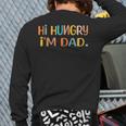 Dad Joke Hi Hungry I'm Dad Saracastic Retro Vintage Back Print Long Sleeve T-shirt