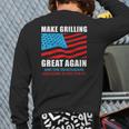 Make Grilling Great Again Pro Trump Bbq Pit Master Dad Back Print Long Sleeve T-shirt