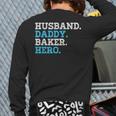 Husband Daddy Baker Hero Daddy Grandpa Dad Proud Back Print Long Sleeve T-shirt