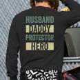 Husband Daddy Protector Hero Father's Day Tee For Dad Wife Back Print Long Sleeve T-shirt