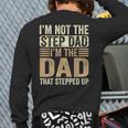 I'm Not The Step Dad I'm The Dad That Stepped Up Fathers Day Back Print Long Sleeve T-shirt