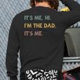 It's Me Hi I'm The Dad It's Me Fathers Day Dad Men Back Print Long Sleeve T-shirt