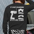 It's Not Hoarding If It's Rc Cars Rc Car Racing Back Print Long Sleeve T-shirt