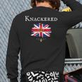 Knackered Fun British England Great Britain Uk British Isle Back Print Long Sleeve T-shirt