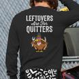 Leftovers Are For Quitters Family Thanksgiving Back Print Long Sleeve T-shirt