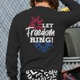 Let Freedom Ring 4Th Of July Usa United States Fireworks Back Print Long Sleeve T-shirt