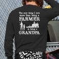 Love Being A Grandpa Farmer For Father's Day Back Print Long Sleeve T-shirt