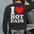 I Love Hot Dads Heart Valentine’S Day Back Print Long Sleeve T-shirt
