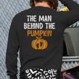 The Man Behind The Pumpkin Pregnancy Halloween New Dad Back Print Long Sleeve T-shirt