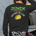 Nacho Average Father In Law Idea Back Print Long Sleeve T-shirt