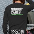 Nobody Cares Work Harder Version Back Print Long Sleeve T-shirt