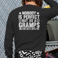 Nobody Is Perfect But As A Gramps Grandpa Back Print Long Sleeve T-shirt