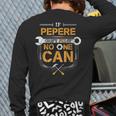 If Pepere Can't Fix It Handyman Grandpa Car Mechanic Back Print Long Sleeve T-shirt