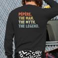 Pepere The Man Myth Legend Father's Day For Papa Uncle Back Print Long Sleeve T-shirt