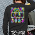 Prom Dad 2023 Tie Dye Fun High School Prom Night Dance Back Print Long Sleeve T-shirt