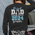 Proud Dad Of A 2024 24 Senior Graduate Seniors Graduation Back Print Long Sleeve T-shirt