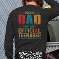 Proud Dad Official Teenager Bday Party 13 Year Old Back Print Long Sleeve T-shirt