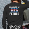 Proud To Be His Father Gender Identity Transgender Back Print Long Sleeve T-shirt