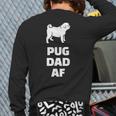 Pug Dad Af Pug Dad Back Print Long Sleeve T-shirt Pug Dad Af Pug Dad Back Print Long Sleeve T-shirt