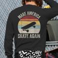 Retro Make America Skate Again Skateboard Skateboarding Back Print Long Sleeve T-shirt