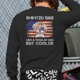 Shihtzu Dad Like A Regular Dad But Cooler Dog Dad Back Print Long Sleeve T-shirt