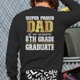 Super Proud Dad Of An Awesome 8Th Grade Graduate 2022 Graduation Back Print Long Sleeve T-shirt