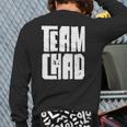 Team Chad Husband Son Grandson Dad Sports Family Group Back Print Long Sleeve T-shirt