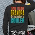 Team Leader Grandpa Like A Regular Grandpa But Cooler Back Print Long Sleeve T-shirt