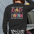 I Have Two Titles Dad & Papaw father's Day Back Print Long Sleeve T-shirt