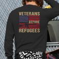 Veterans Before Refugees Military Happy Veterans Day Back Print Long Sleeve T-shirt