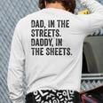 Dad In The Streets Daddy In The Sheets Apparel Back Print Long Sleeve T-shirt