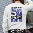 Electrician I Am An Electrician And A Dad Back Print Long Sleeve T-shirt