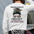 Weekend Forecast Crochet Crocheting Colorful Pattern Back Print Long Sleeve T-shirt