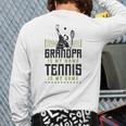 Tennis Player Racket Grandpa Grandpa Is My Name Tennis Back Print Long Sleeve T-shirt