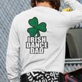 Irish Dance Dad For All The Dads Who Have Irish Dancers Back Print Long Sleeve T-shirt