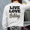 Live Love Bulldogs Pet Lover Back Print Long Sleeve T-shirt