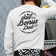 I Have Two Titles Dad And Bonus Dad For Step Dad Back Print Long Sleeve T-shirt