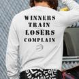 Winners Train Losers Complain Gym Motivation Basketball Back Print Long Sleeve T-shirt