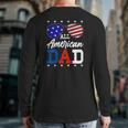All American Dad 4Th Of July American Flag Sunglasses Usa Father's Day Back Print Long Sleeve T-shirt
