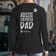Aussie Shepherd Dog Dad Best Ever Idea Back Print Long Sleeve T-shirt