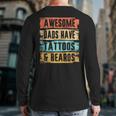 Awesome Dads Have Tattoos And Beards Vintage Fathers Day Men Back Print Long Sleeve T-shirt
