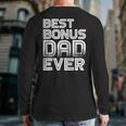 Best Bonus Dad Ever Retro Idea Back Print Long Sleeve T-shirt