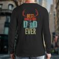 Best Bucking Dad Ever Hunting For Deer Hunter Back Print Long Sleeve T-shirt